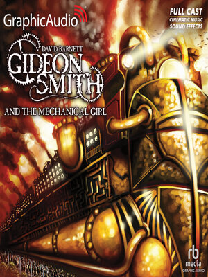 cover image of Gideon Smith and the Mechanical Girl